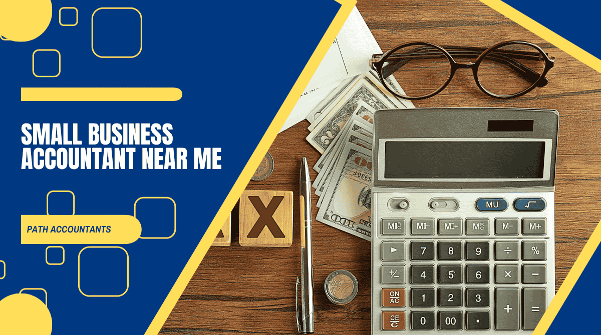 Small Business Accountant Near Me