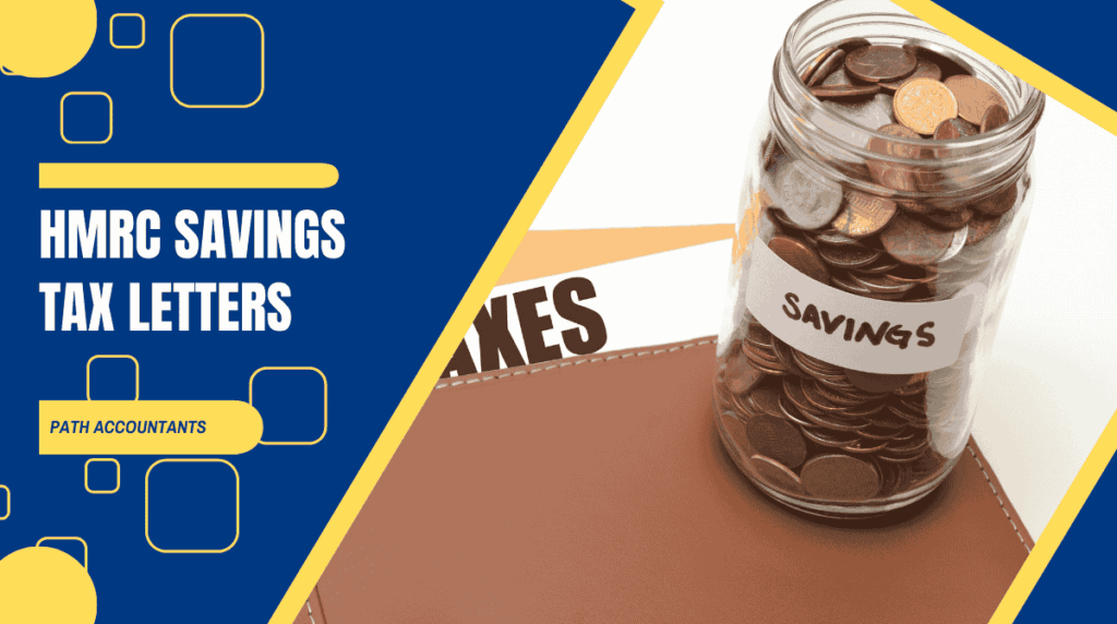 HMRC Savings Tax Letters : Why You Receive Them and What to Do Next