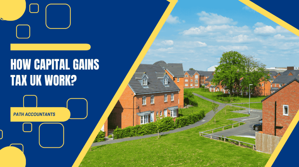 How Capital Gains Tax UK Work?