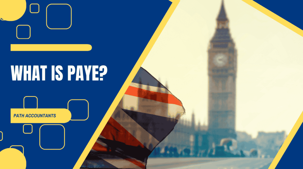 Understanding Pay As You Earn (PAYE) for Taxes