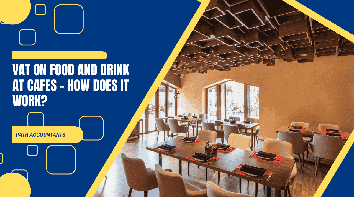 VAT on Food and Drink at Cafes – How Does it Work?